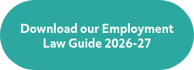 <h3><span style="font-size: 16px;">Download our Employment Law Guide 2026-27</span></h3>