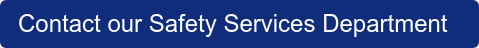 Contact our Safety Services Department  