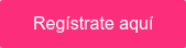 Regístrate aquí
