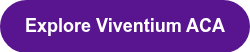 <p style="font-size: 18px;"><span style="font-family: Arial, Helvetica, sans-serif;">Explore Viventium ACA</span></p>