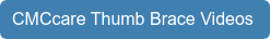 CMCcare Thumb Brace Videos