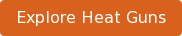 Explore Heat Guns