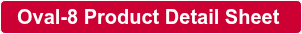 Oval-8 Product Detail Sheet 