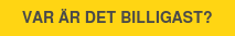VAR ÄR DET BILLIGAST?
