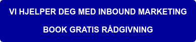 VI HJELPER DEG MED INBOUND MARKETING BOOK GRATIS RÅDGIVNING