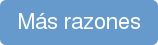 Más razones