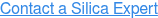 Contact a Silica Expert