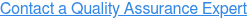 Contact a Quality Assurance Expert