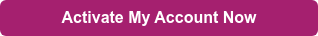 Activate My Account Now