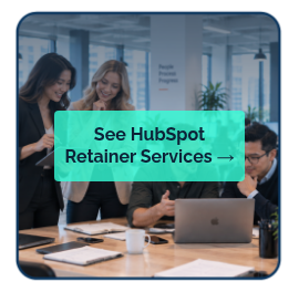 <p style="font-size: 16px; line-height: 1.25;">See HubSpot</p>
<p style="font-size: 16px; line-height: 1.25;">Retainer Services →</p>