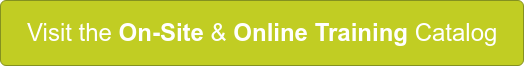 Visit the On-Site & Online Training Catalog