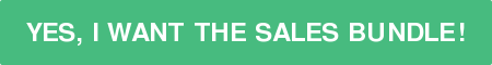 Yes, I want the sales bundle!