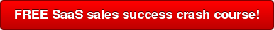Register for free online crash course on SaaS sales success strategies