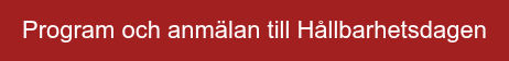 Program och anmälan till Hållbarhetsdagen