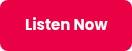 Listen Now