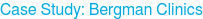 Case Study: Bergman Clinics