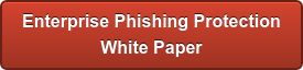 Enterprise Phishing Protection White Paper