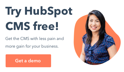 Try HubSpot CMS free - Get a demo!