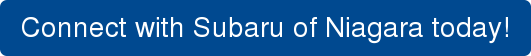 Connect with Subaru of Niagara today!