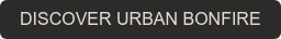 DESCUBRA URBAN BONFIRE