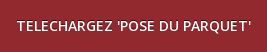 TELECHARGEZ 'POSE DU PARQUET'
