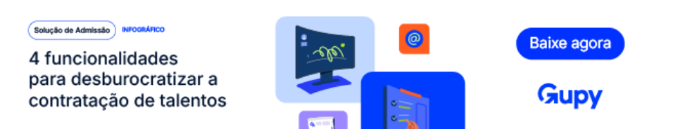 imagem clicavel para Infográfico - Gupy Admissão: 4 funcionalidades para desburocratizar a contratação de talentos