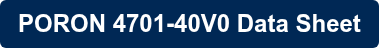 PORON 4701-40V0 Data Sheet