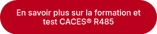 En savoir plus sur la formation et test CACES® R485