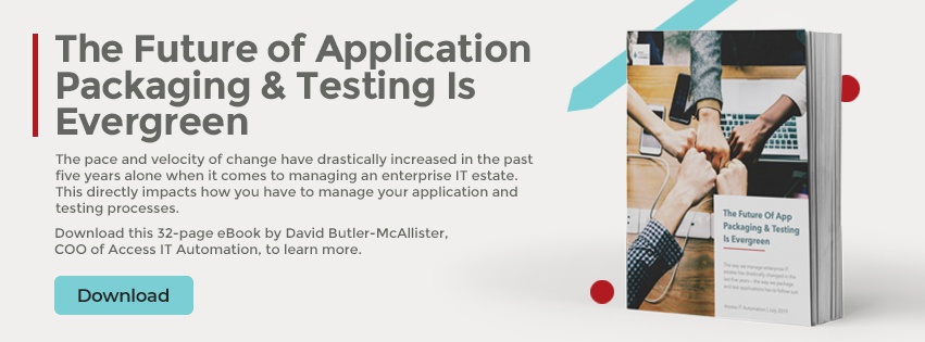Download Now: The Future Of App Packaging & Testing Is Evergreen