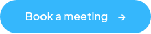 Book a meeting &nbsp &nbsp →