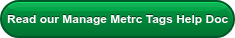 Read our Manage Metrc Tags Help Doc