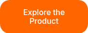 Explore the Product