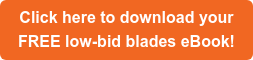 Click here to download your FREE low-bid blades eBook!