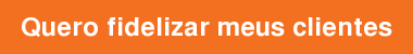 Baixar e-book sobre Fidelização de Clientes