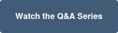 Watch the Q&A Series