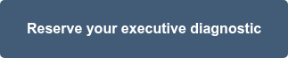 Reserve your executive diagnostic