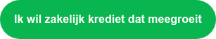 Ik wil zakelijk krediet dat meegroeit