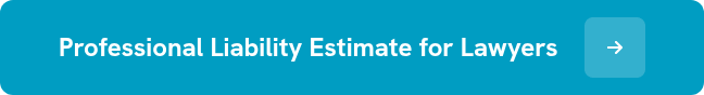 <p style="display: flex; align-items: center; justify-content: center; gap: 12px; margin: 0;">Professional Liability Estimate for Lawyers &nbsp;<img alt="blue-button" height="56" style="height: auto; max-width: 100%; width: 56px;" src="https://3334505.fs1.hubspotusercontent-na1.net/hubfs/3334505/blue-button.png" width="56" loading="lazy"></p>