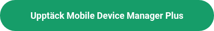 Upptäck Mobile Device Manager Plus