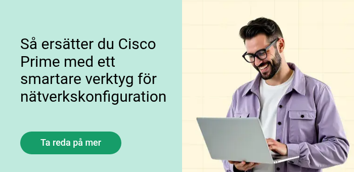   Så ersätter du Cisco Prime med ett smartare verktyg för nätverkskonfiguration    