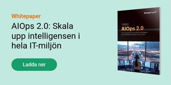 Whitepaper AIOps 2.0: Skala upp intelligensen i hela IT-miljön  