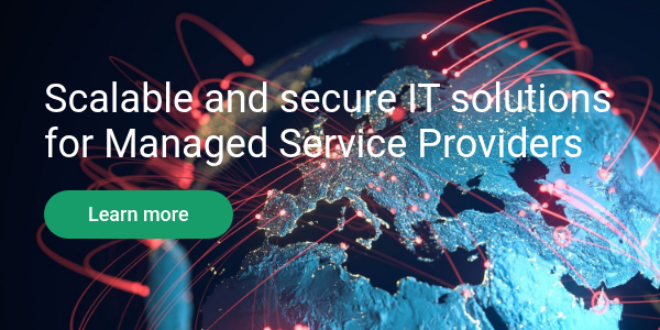 Scalable and secure IT solutions for Managed Service Providers