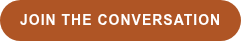 JOIN THE CONVERSATION