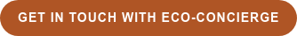 GET IN TOUCH WITH ECO-CONCIERGE