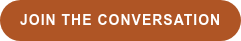 JOIN THE CONVERSATION