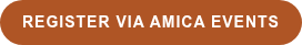 REGISTER VIA AMICA EVENTS