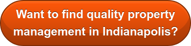 Want to find quality property management in Indianapolis?