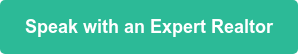 Speak with an Expert Realtor