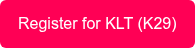 Register for KLT (K29)