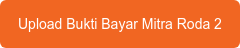 Upload Bukti Bayar Mitra Roda 2